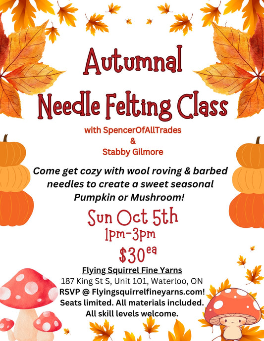 Needle Felting with Spencer of All Trades and Stabby Gilmore – October 5, 1:00