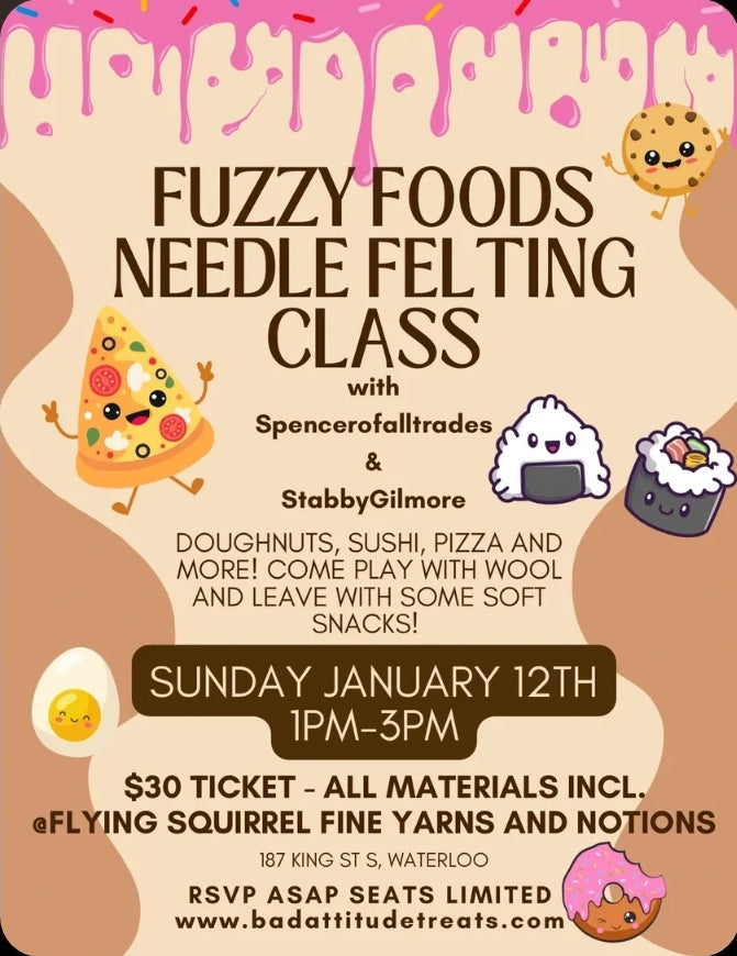 Fuzzy Foods Needle Felting, with Spencer of all Trades and Stabby Gilmore – January 12, 1:00 pm