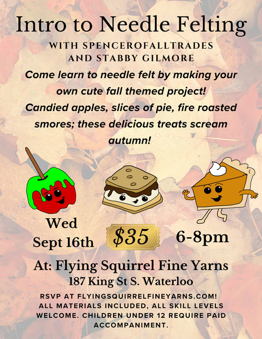 Needle Felting with Spencer of All Trades and Stabby Gilmore - September 16, 6:00